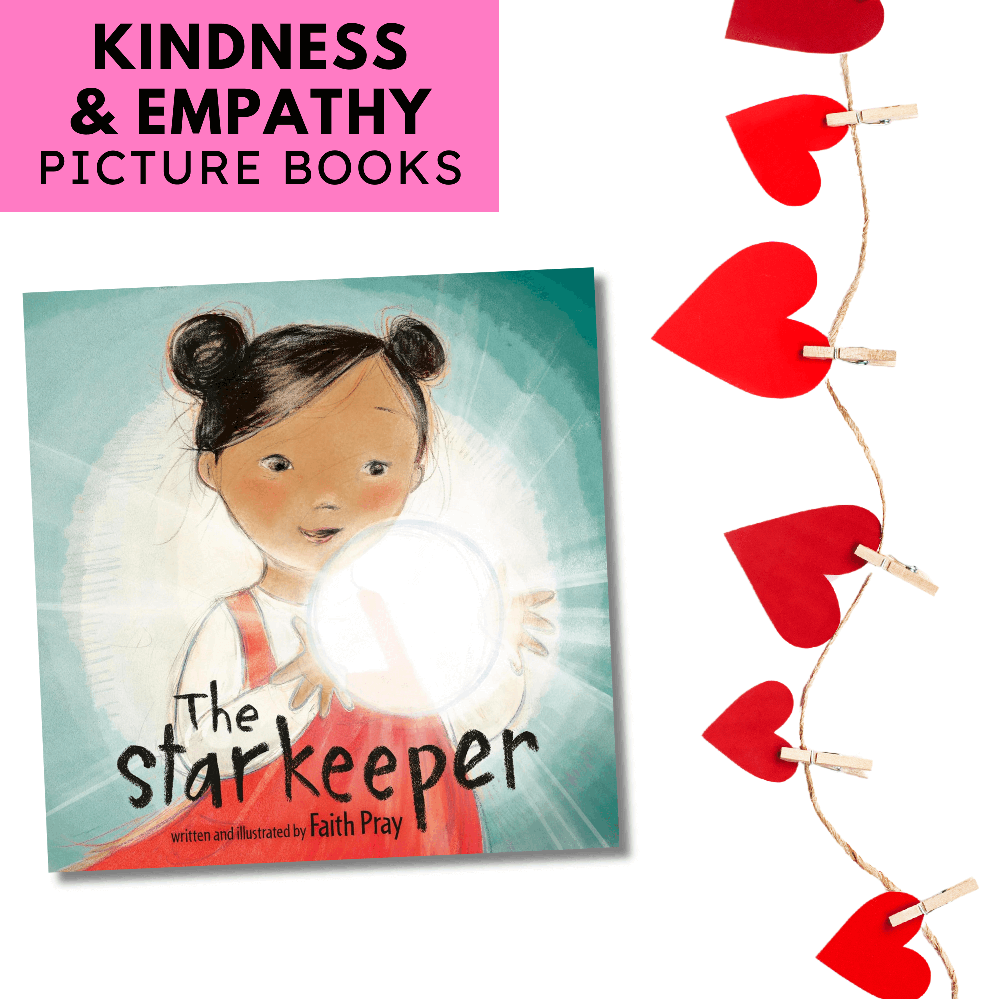 The Starkeeper by Faith Pray, a kindness book for children about spreading light, hope, and goodness in the world.