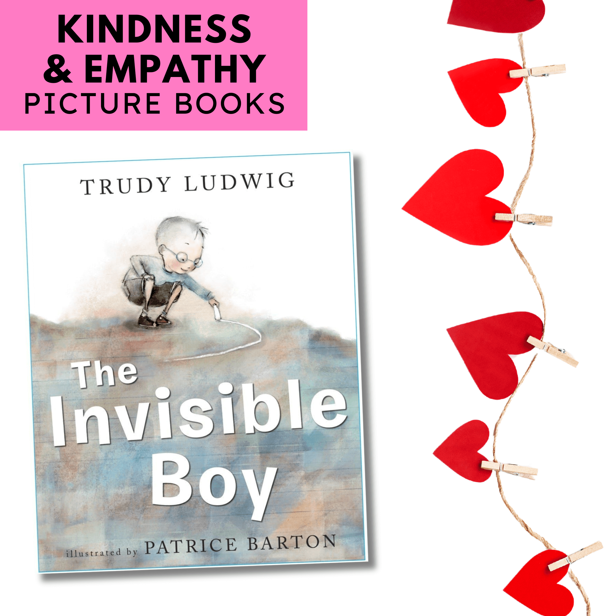 The Invisible Boy by Trudy Ludwig, a kindness picture book for teaching empathy and inclusion in the classroom