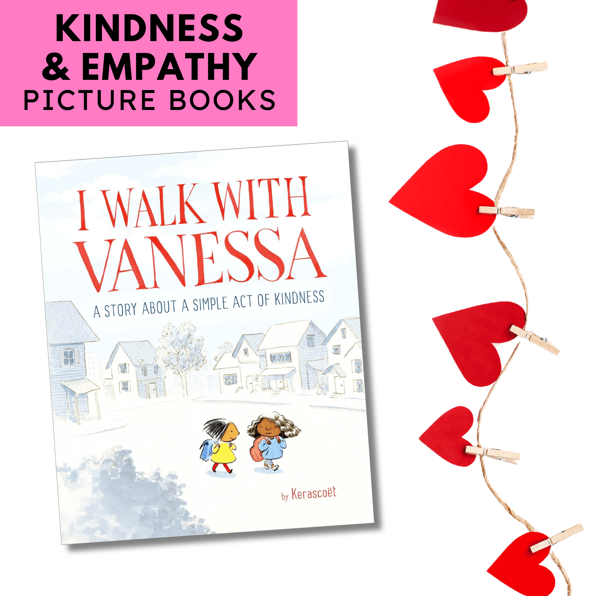 "I Walk with Vanessa by Kerascoët, a picture book about kindness and the power of small acts to inspire change.